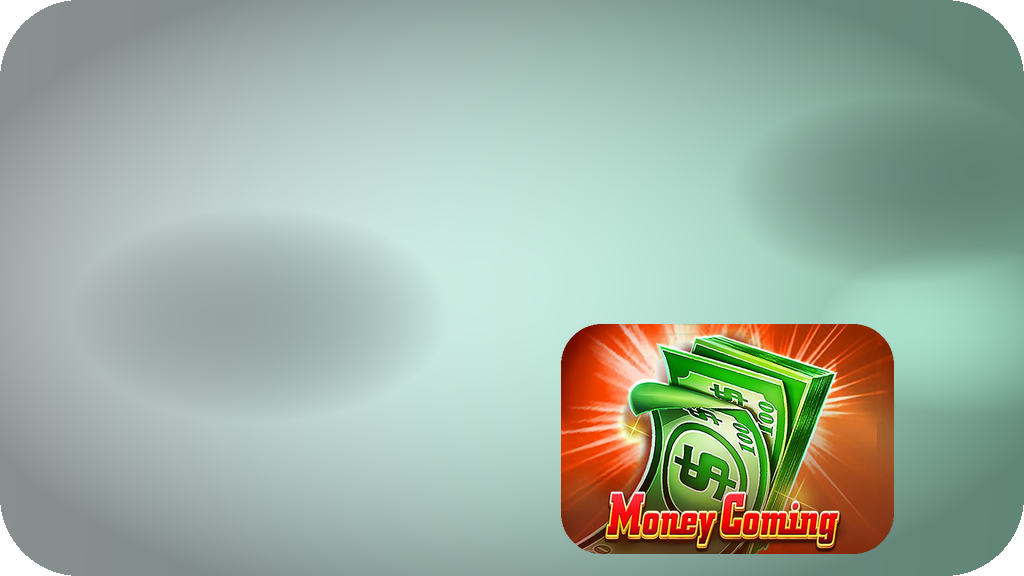 Money Coming